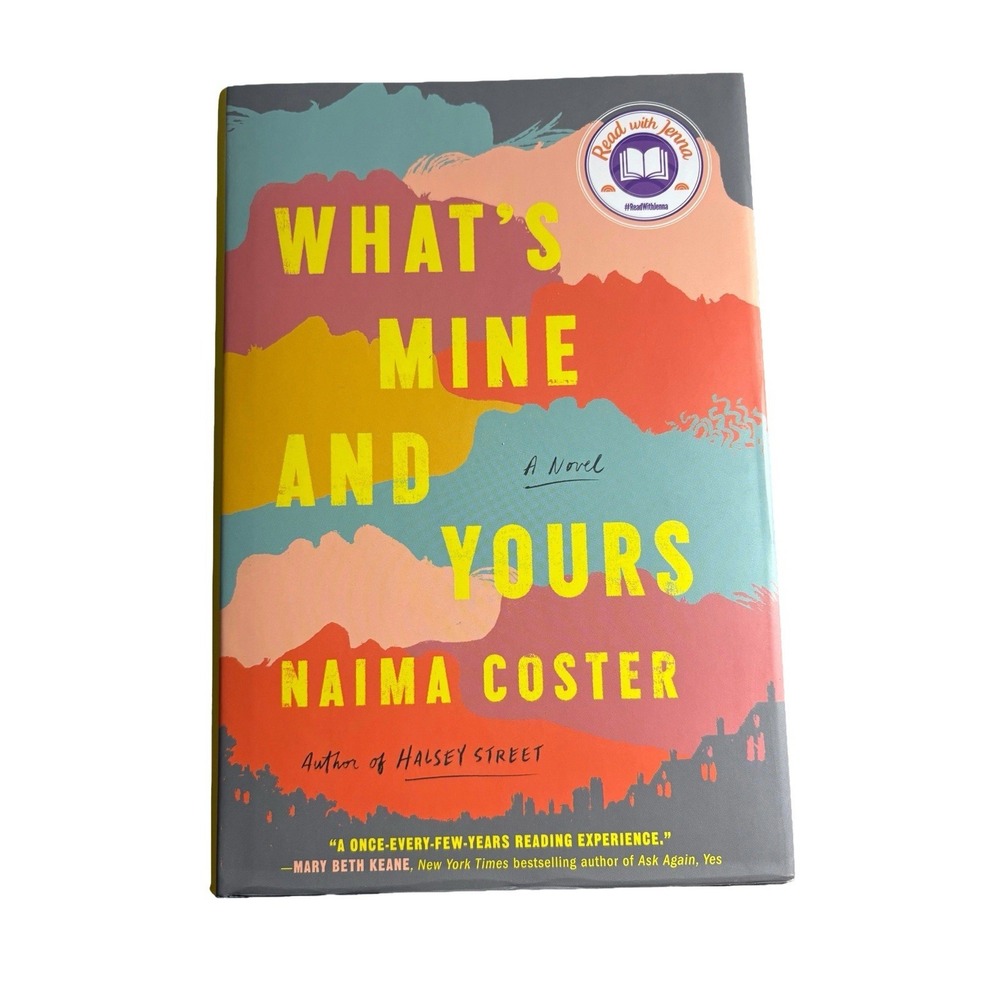 What's Mine‎ and Yours by Naima Coster (2021, Hardcover)